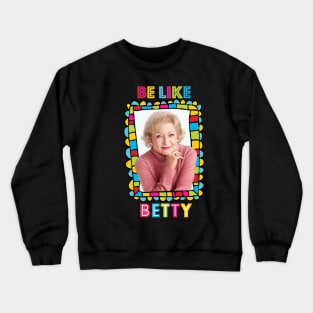 Betty White Crewneck Sweatshirt